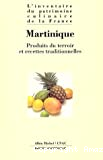 Martinique: Produits du terroir et recettes traditionnelles.