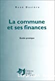La commune et ses finances : guide pratique