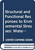 Structural and functional responses to environmental stresses : water shortage