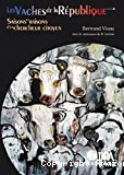 Les vaches de la république : saisons et raisons d'un chercheur citoyen