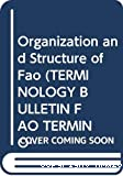 Organization and structure of the FAO including titles of staff;Organisation et structure de la FAO et titre des fonctionnaires