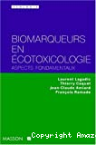 Biomarqueurs en écotoxicologie : aspects fondamentaux