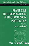 Plant cell electroporation and electrofusion protocols