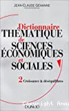 Dictionnaire thématique de sciences économiques et sociales. 2- Croissance et deséquilibres