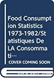 Statistiques de la consommation des denrées alimentaires 1973-1982