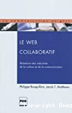 Le web collaboratif. Mutations des industries de la culture et de la communication