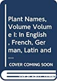 Elsevier's dictionary of botany in english, french, german, latin and russian. 1: Plant names