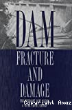 Dam fracture and damage,proceeding of the international Workshop,Chambery,France,1990