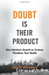 Doubt is Their Product: