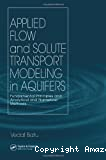 Applied flow and solute transport modeling in aquiffers : Fundamental principles and analytical and numerical methods.
