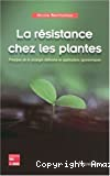 La résistance chez les plantes. Principes de la stratégie défensive et applications agronomiques