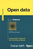 Open data : comprendre l'ouverture des données publiques