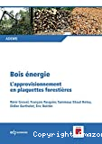 Bois énergie : L'approvisionnement en plaquettes forestières