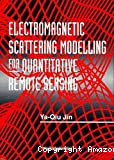 Electromagnetic scattering modelling for quantitative remote sensing
