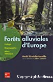 Forêts alluviales d'Europe : écologie, biogéographie, valeur intrinsèque