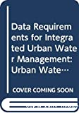 Data requirements for integrated urban water management