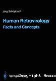 Human retrovirology : facts and concepts