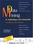 Data mining et statistique décisionnelle. L'intelligence des données 3. ed
