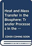 Heat and mass transfer in the biosphere. 1 - transfer processes in plant environment