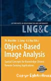Object-Based Image Analysis : Spatial concepts for knowledge-driven remote sensing applications