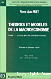 Théories et modèles de la macroéconomie tome 1