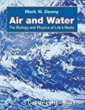 Air and Water : the biology and physics of life's media