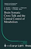Brain somatic cross-talk and the central control of metabolism