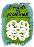 L'esprit des protéines. Histoire et philosophie biochimiques