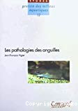 Les pathologies des anguilles : synthèse des connaisances sur la pathologie chez les différentes espèces du genre Anguilla