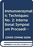 Immunoenzymatic techniques. Developments in immunology. Volume 18