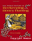 The world history of beekeeping and honey hunting