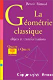 La géométrie classique : objets et transformations