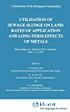 Utilisation of sewage sludge on land : rates of application and long-term effects of metals
