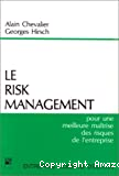 Le risk management pour une meilleure maîtrise des risques de l'entreprise