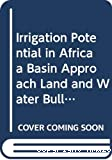 Irrigation potential in Africa. A basin approach