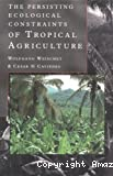 The persisting ecological constraints of tropical agriculture