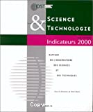 Science et technologie indicateurs 2000 : rapport de l'Observatoire des Sciences et des Techniques