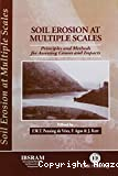 Soil erosion at multiples scales : Principles and methods for assessing causes and impacts
