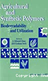 Agricultural and synthetic polymers. Biodegradability and utilization