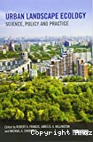 Urban landscape ecology: science, policy and practice