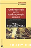 Anthropologie naive, anthropologie savante