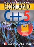 BORLAND C++ version 5 Programmation Windows 95