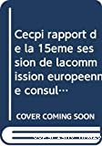 Rapport de la quinzieme session de la Commission Europeenne Consultative pour les peches dans les eaux interieures