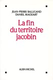 La fin du territoire jacobin