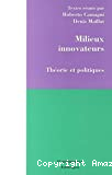 Milieux innovateurs : théorie et politiques