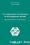 Les indicateurs territoriaux de développement durable : questionnements et expériences