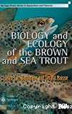 Biology and ecology of the brown and sea trout