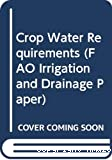 Guidelines for predicting crop water requirements