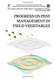 Progress on pest management in field vegetables