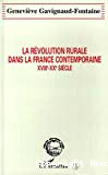 La révolution rurale dans la France contemporaine. XVIIIè-XXè siècle